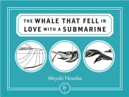The Whale That Fell in Love with a Submarine