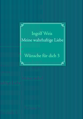 Meine wahrhaftige Liebe
