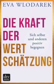 Die Kraft der Wertschätzung