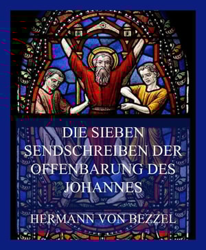 Die sieben Sendschreiben der Offenbarung des Johannes