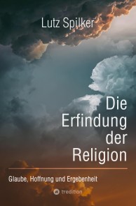 Die Erfindung der Religion