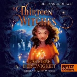 Thirteen Witches - Das Meer der Ewigkeit