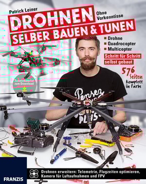 Drohnen selber bauen & tunen