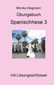 Übungsbuch Spanischhexe 3