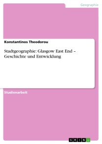 Stadtgeographie: Glasgow East End - Geschichte und Entwicklung