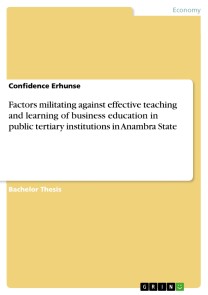 Factors militating against effective teaching and learning of business education in public tertiary institutions in Anambra State