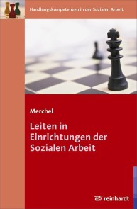 Leiten in Einrichtungen der Sozialen Arbeit