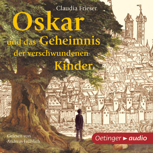 Oskar und das Geheimnis der verschwundenen Kinder