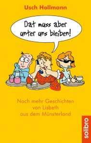 Dat muss aber unter uns bleiben!