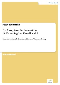 Die Akzeptanz der Innovation "Selfscanning" im Einzelhandel
