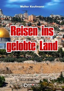 Reisen ins gelobte Land