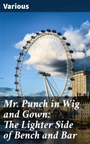 Mr. Punch in Wig and Gown: The Lighter Side of Bench and Bar