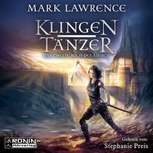 Klingentänzer - Das Buch des Ahnen - Das zweite Buch des Ahnen, (Ungekürzt)
