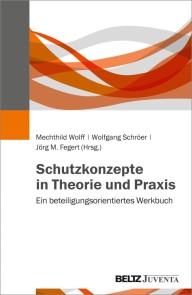 Schutzkonzepte in Theorie und Praxis