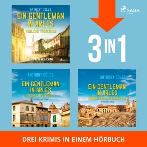 Ein Gentleman in Arles - Mörderische Machenschaften, Gefährliche Geschäfte & Tödliche Täuschung