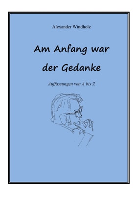 Am Anfang war der Gedanke