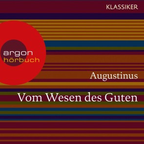 Augustinus. Vom Wesen des Guten