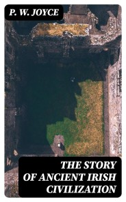 The Story of Ancient Irish Civilization