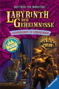 Labyrinth der Geheimnisse, Band 3 - Lauschangriff im Lehrerzimmer