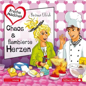 Freche Mädchen: Chaos & flambierte Herzen