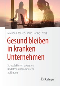 Gesund bleiben in kranken Unternehmen