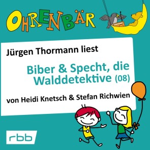 Ohrenbär: Biber & Specht, die Walddetektive, Teil 8