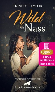 Wild und nass | Erotik Audio Story | Erotisches Hörbuch
