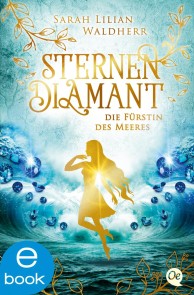 Sternendiamant 2. Die Fürstin des Meeres