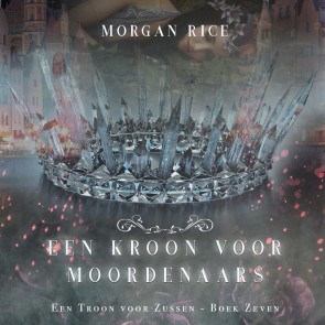 Een Kroon voor Moordenaars (Een Troon voor Zussen - Boek Zeven)
