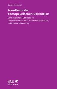 Handbuch der therapeutischen Utilisation (Leben Lernen, Bd. 239)