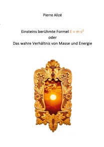 Einsteins berühmte Formel E = m·c2