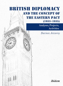 British Diplomacy and the Concept of the Eastern Pact (1933-1935)