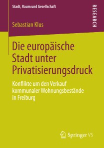 Die europäische Stadt unter Privatisierungsdruck