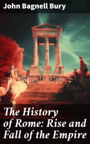 The History of Rome: Rise and Fall of the Empire