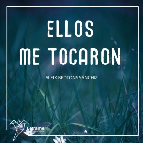 Ellos me tocaron