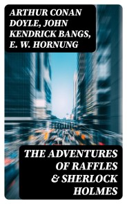 The Adventures of Raffles & Sherlock Holmes