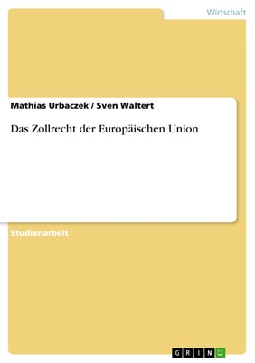 Das Zollrecht der Europäischen Union