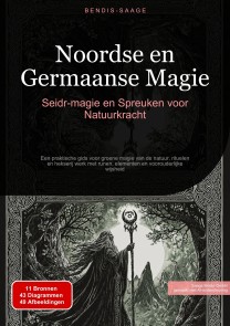 Noordse en Germaanse Magie: Seidr-magie en Spreuken voor Natuurkracht