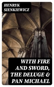 With Fire and Sword, The Deluge & Pan Michael