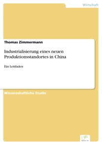 Industrialisierung eines neuen Produktionsstandortes in China