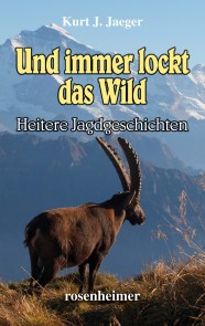 Und immer lockt das Wild