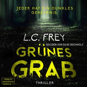 Grünes Grab: Jeder hat ein dunkles Geheimnis