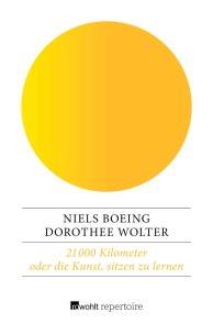 21 000 Kilometer oder die Kunst, sitzen zu lernen