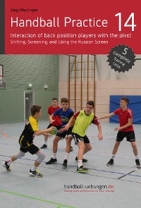 Handball Practice 14 - Interaction of back position players with the pivot