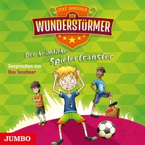 Der Wunderstürmer. Der heimliche Spielertransfer [Band 4]