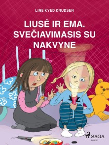 Liuse ir Ema. Sveciavimasis su nakvyne