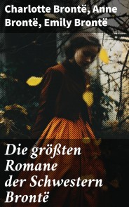 Die größten Romane der Schwestern Brontë