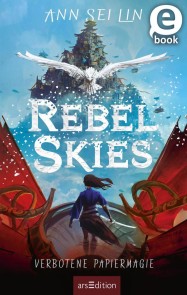 Rebel Skies - Verbotene Papiermagie (Rebel Skies 1)