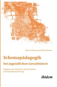 Schemapädagogik bei jugendlichen Gewalttätern
