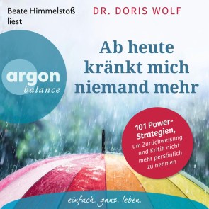 Ab heute kränkt mich niemand mehr